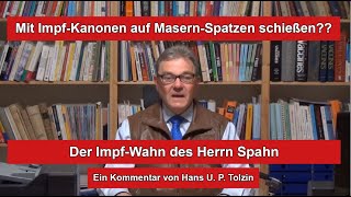 Mit ImpfKanonen auf MasernSpatzen schießen  Der Wahn des Herrn Spahn [upl. by Uhthna]