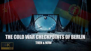 The Cold War Checkpoints of Berlin  Then amp Now [upl. by Call]