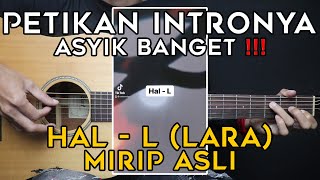 TUTORIAL GITAR HAL  L LARA  Lengkap Dan Mudah [upl. by Granville909]