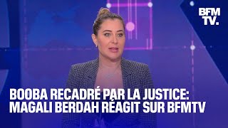 Cyberharcèlement Magali Berdah réagit sur BFMTV après le recadrage de Booba par la justice [upl. by Ayidah835]