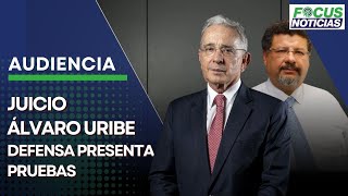 EN VIVO  Audiencia JUICIO ÁLVARO URIBE Por SOBORNO y FRAUDE  DEFENSA Presenta PRUEBAS Focus [upl. by Cecilius]