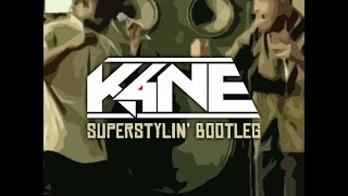 Groove Armada  Superstylin K4NE Bootleg Remix [upl. by Jemima]