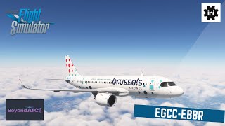 MSFS 2020  Manchester EGCC  EGBB Brussels  Beyond ATC  iniBuilds A320neo [upl. by Herrera]