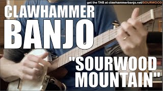 Clawhammer Banjo Song amp Tab quotSourwood Mountainquot [upl. by Mizuki]