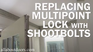 How to Replace a Multipoint Lock with Shootbolts [upl. by Novets88]