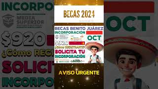 📌🎉¿Cómo y cuándo solicitar tu incorporación al programa de Becas para el Bienestar Benito Juárez [upl. by Yodlem]