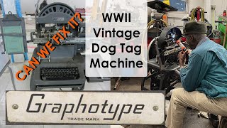 WWII Vintage Graphotype Dog Tag Machine Can we fix it [upl. by Daggett]