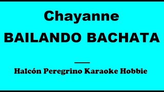 Karaoke  Chayanne  Bailando Bachata [upl. by Adnyc850]