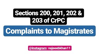 Sections 200 201 202 amp 203 of CrPC Complaints to Magistrates [upl. by Elbag22]