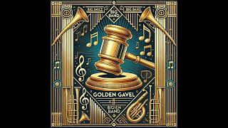 Big Band Golden Gavel [upl. by Artenal]