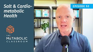 Salt and Cardiometabolic Health with Dr Ben Bikman [upl. by Ripleigh313]