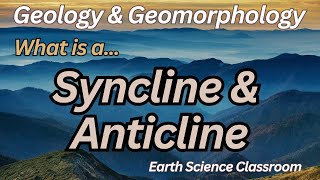 What Is A Syncline amp Anticline [upl. by Eeimaj230]