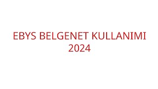 EBYS Kullanımı 2024 BELGENET [upl. by Yrome]