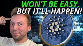 CARDANO ADA  IT WON’T BE EASY BUT IT WILL HAPPEN [upl. by Llertnor762]