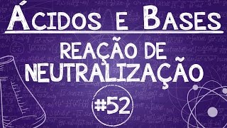 Química Simples 52  Reação de Neutralização Total [upl. by Aikin406]