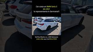 Cat costa in Germania un BMW Seria 3 din 2021 cu doar 60000km [upl. by Cave]