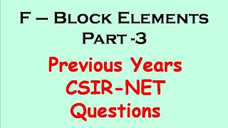 Lanthanides and Actinides ll F block elements ll Part 3 ll Previous years CSIR NET questions [upl. by Otilegna]