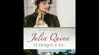 O Duque e Eu – Os Bridgertons – Vol 1 – Julia Quinn Audiolivro [upl. by Even]