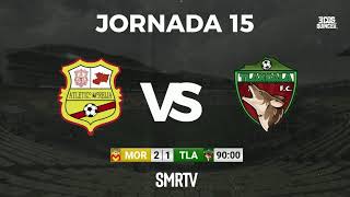 ATL MORELIA VS TLAXCALA J15 [upl. by Yhtuv]