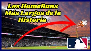 Jonrones más largos de la historia en MLB 🚀🚀🔥🔥 Béisbol HR [upl. by Gerianne]