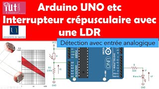 Débuter avec Arduino etc  Interrupteur crépusculaire avec une photorésistance [upl. by Aldo]