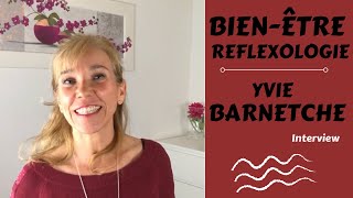 Découvrez la réflexologie avec Yvie Barnetche [upl. by Lattimer158]