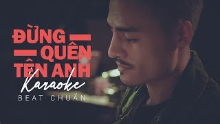 Đừng Quên Tên Anh  Karaoke Beat Chuẩn  Hoa Vinh Official [upl. by Ecnedurp]