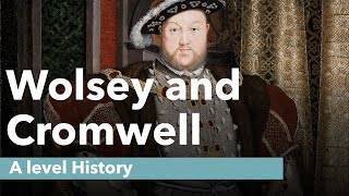 Wolsey and Cromwell  A level History Revision [upl. by Dwayne]