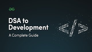 DSA To Development A Complete Coding Guide  Complete Coding Program By GeeksforGeeks [upl. by Sheedy]