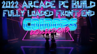 COINOPS COLLECTIONS  New CoinOps 2022 for PC  new flavours  Arcade Front End FULLY LOADED [upl. by Anaiek]