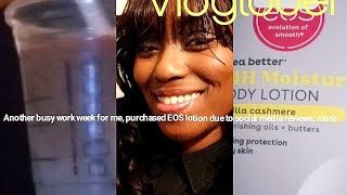 Vlogtober Another busy work week purchased EOS lotion due to social media reviewsmore [upl. by Kuth806]