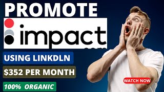 How to Promote Impact Affiliate Program Links Using Linkdln [upl. by Ccasi]