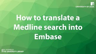 How to translate a Medline search into Embase [upl. by Hendrickson598]