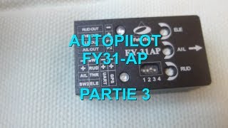 FY31AP  TUTO partie 3  AUTOPILOTE FEYUTECH  explications aide branchements SETUP UAV DRONE [upl. by Agarhs]