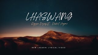 LHASWANG  ལས་དབངLADAKHI NEW SONG  LYRICAL VIDEO  2024 [upl. by Rahs]