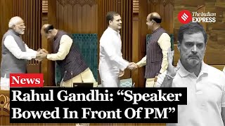 Rahul Gandhi Points Out Speaker ‘Bowed Down In Front Of PM Modi”  Rahul Gandhi Parliament Speech [upl. by Sitoeht]