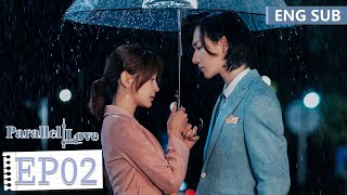 ENG SUB《时间倒数遇见你 Parallel Love》EP02——李宏毅，施诗  腾讯视频青春剧场 [upl. by Otsirc]