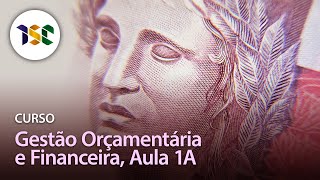 ISC  Gestão Orçamentária e Financeira  Aula 1A [upl. by Rollo434]