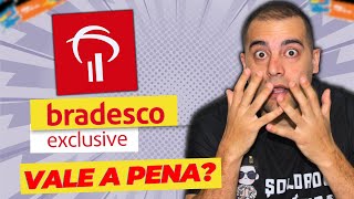 Ser BRADESCO EXCLUSIVE Vale a Pena Cartões taxas Conta Corrente [upl. by Aruol]