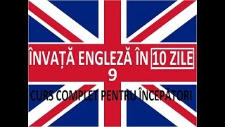 Invata engleza in 10 ZILE  Curs complet pentru incepatori  LECTIA 9 [upl. by Greeley]