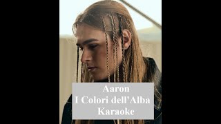 I colori dellAlba  Aaron Karaoke [upl. by Lathrop]