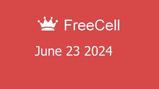 Microsoft Solitaire Collection  FreeCell  June 23 2024 [upl. by Yren]