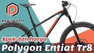 POLYGON ENTIAT TR8 BERIKUT SPEK DAN HARGA SEPEDA TRAIL INI [upl. by Roselyn256]