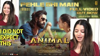 ANIMAL Pehle Bhi Main Full Video REACTION  Ranbir Kapoor Tripti Dimri  Sandeep Reddy Vanga [upl. by Bazluke]