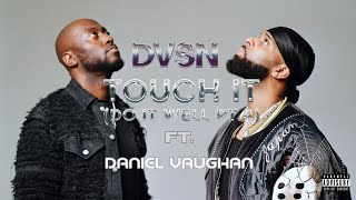 DVSN  Touch It Do It Well Pt 4 Unofficial Remix ft Daniel Vaughan [upl. by Efioa]