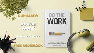 Summary of Do the Work by Steven Pressfield  Free Audiobook in English [upl. by Webster]