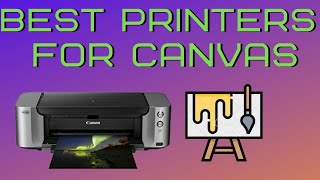 Printers for Canvas  Which are the Best Best 5 in 2022 [upl. by Artemisa]