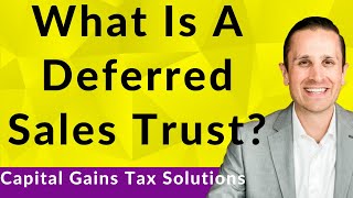 What Is A Deferred Sales Trust  Capital Gains Tax Solutions Brett Swarts [upl. by Akeret]