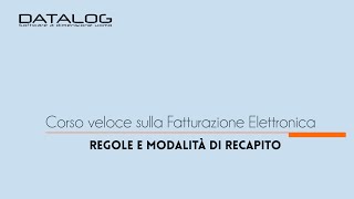 Corso eFATTURA regole e modalità di recapito delle efatture [upl. by Moises]