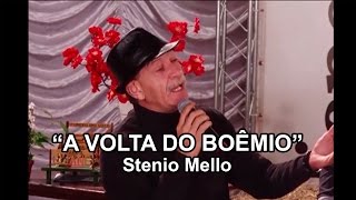 quotA VOLTA DO BOÊMIOquot com STÊNIO MELLO Cover [upl. by Massimiliano817]